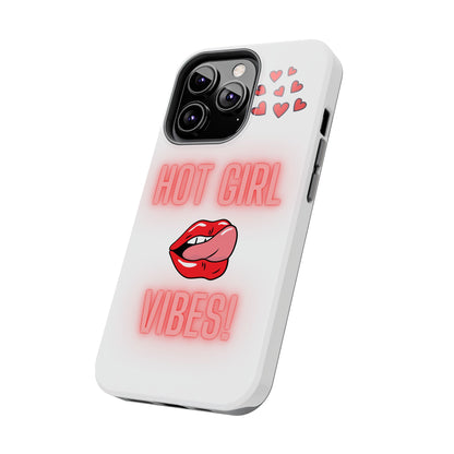 Hot Girl Vibes Tough IPhone Cases