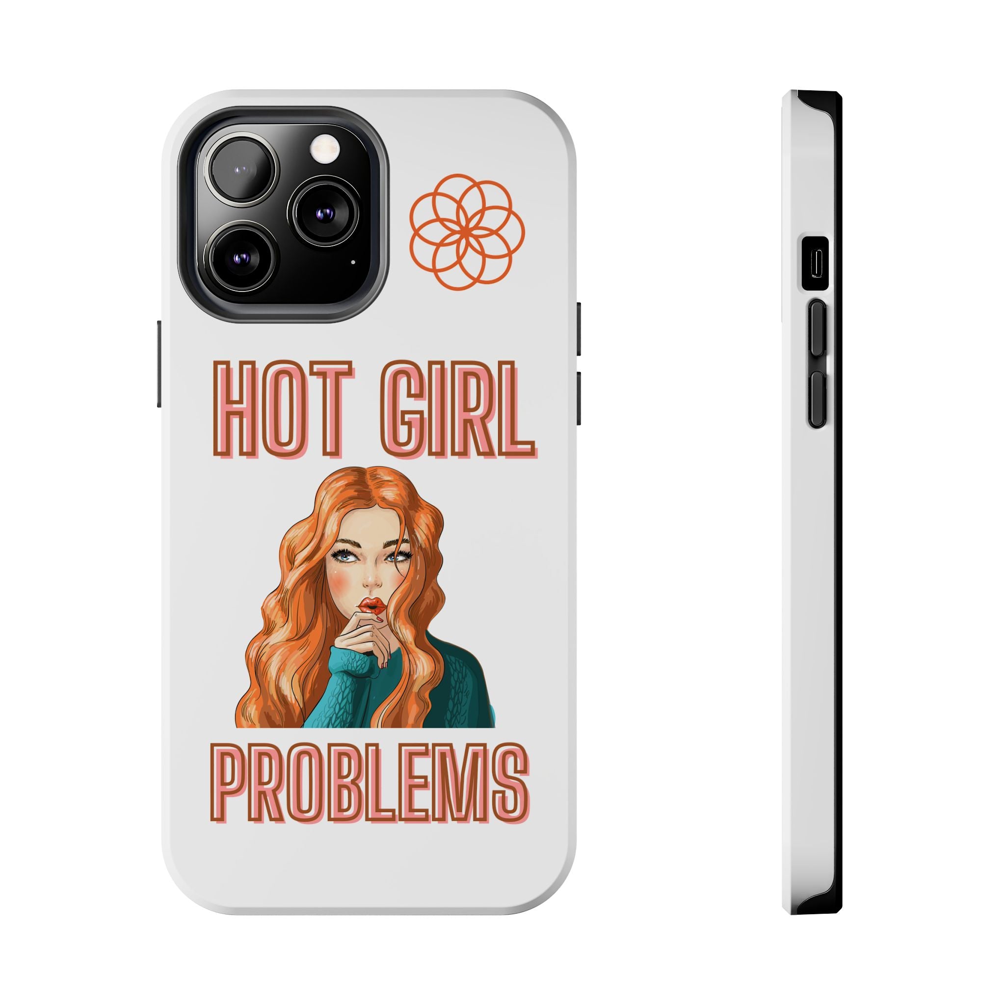 Hot Girl Problems Tough IPhone Cases