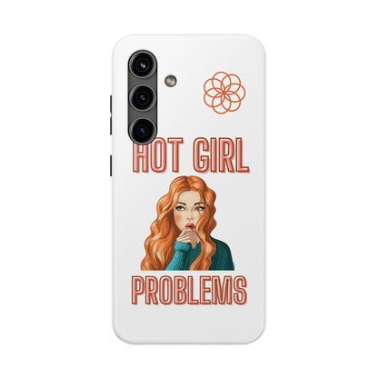 Hot Girl Problems Tough IPhone Cases