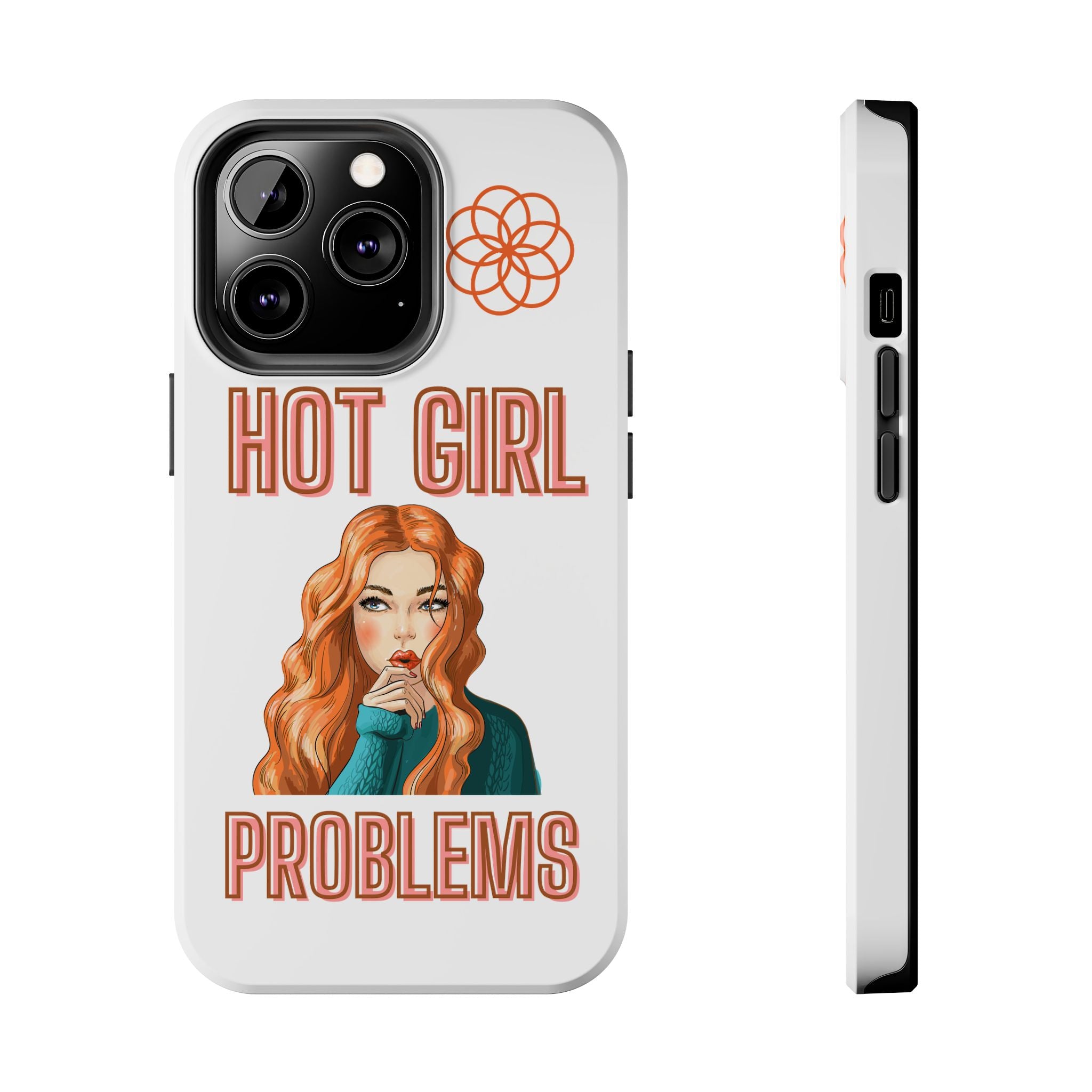 Hot Girl Problems Tough IPhone Cases