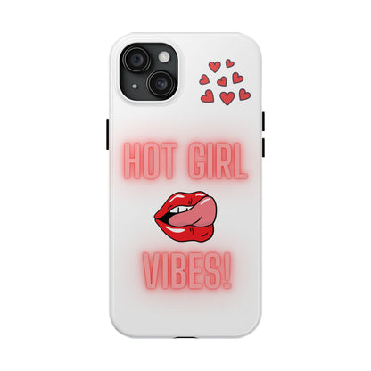 Hot Girl Vibes Tough IPhone Cases