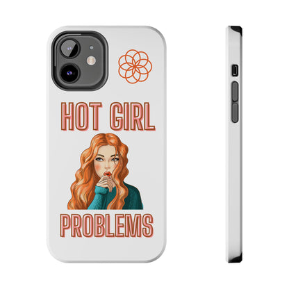 Hot Girl Problems Tough IPhone Cases