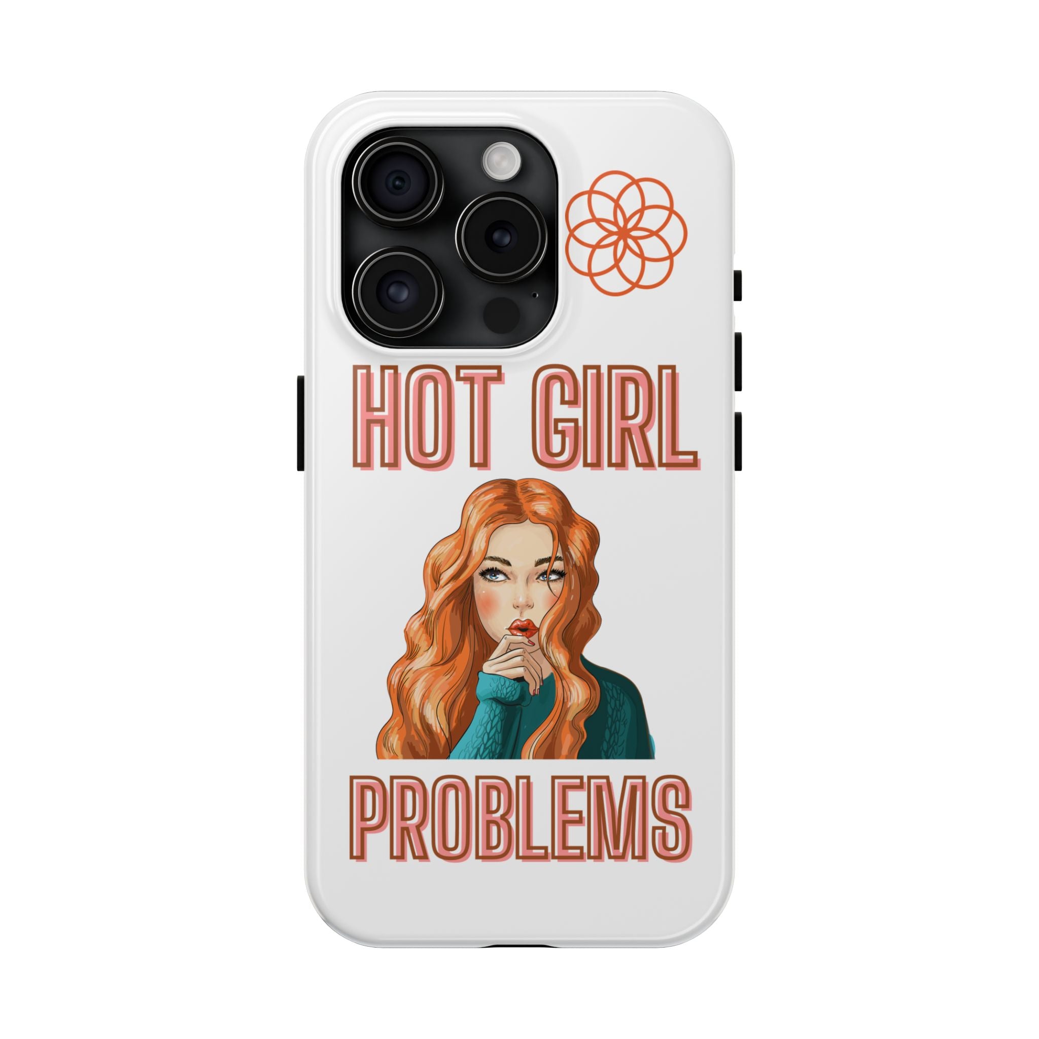 Hot Girl Problems Tough IPhone Cases