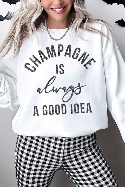 Oversized "Champagne is Always A Good Idea" Long Sleeve Sweatshirt