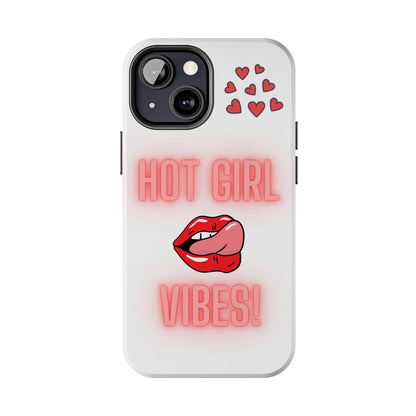 Hot Girl Vibes Tough IPhone Cases