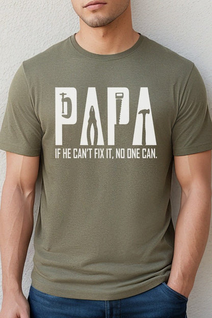 PAPA If He Can't Fix it No One Can Graphic Tee