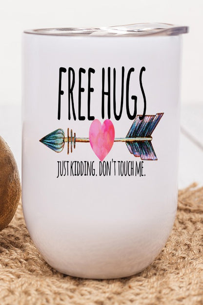 Valentine's Day Free Hugs Just Kidding Wine Cup