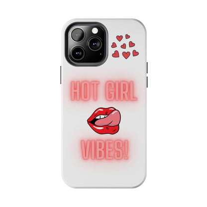 Hot Girl Vibes Tough IPhone Cases