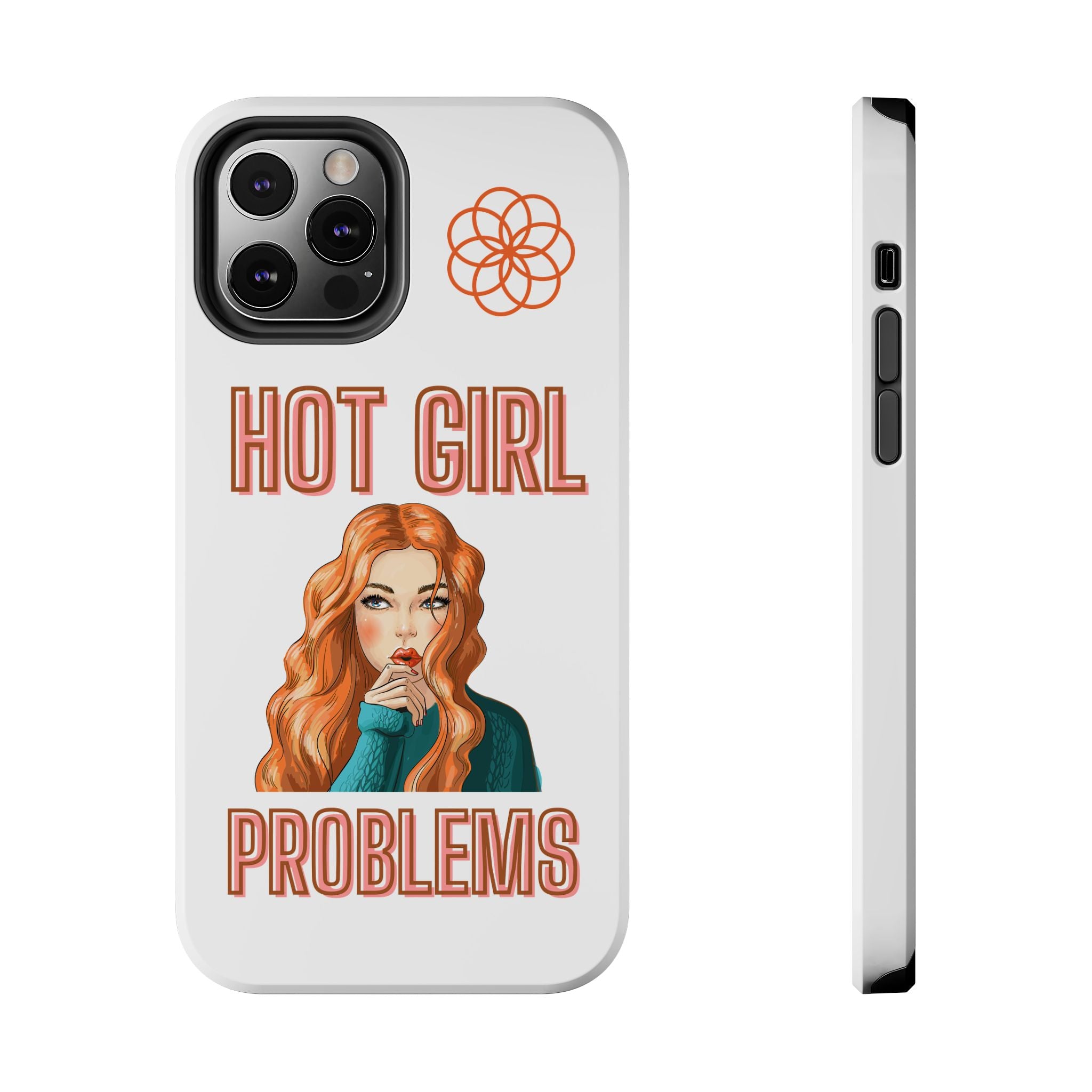 Hot Girl Problems Tough IPhone Cases