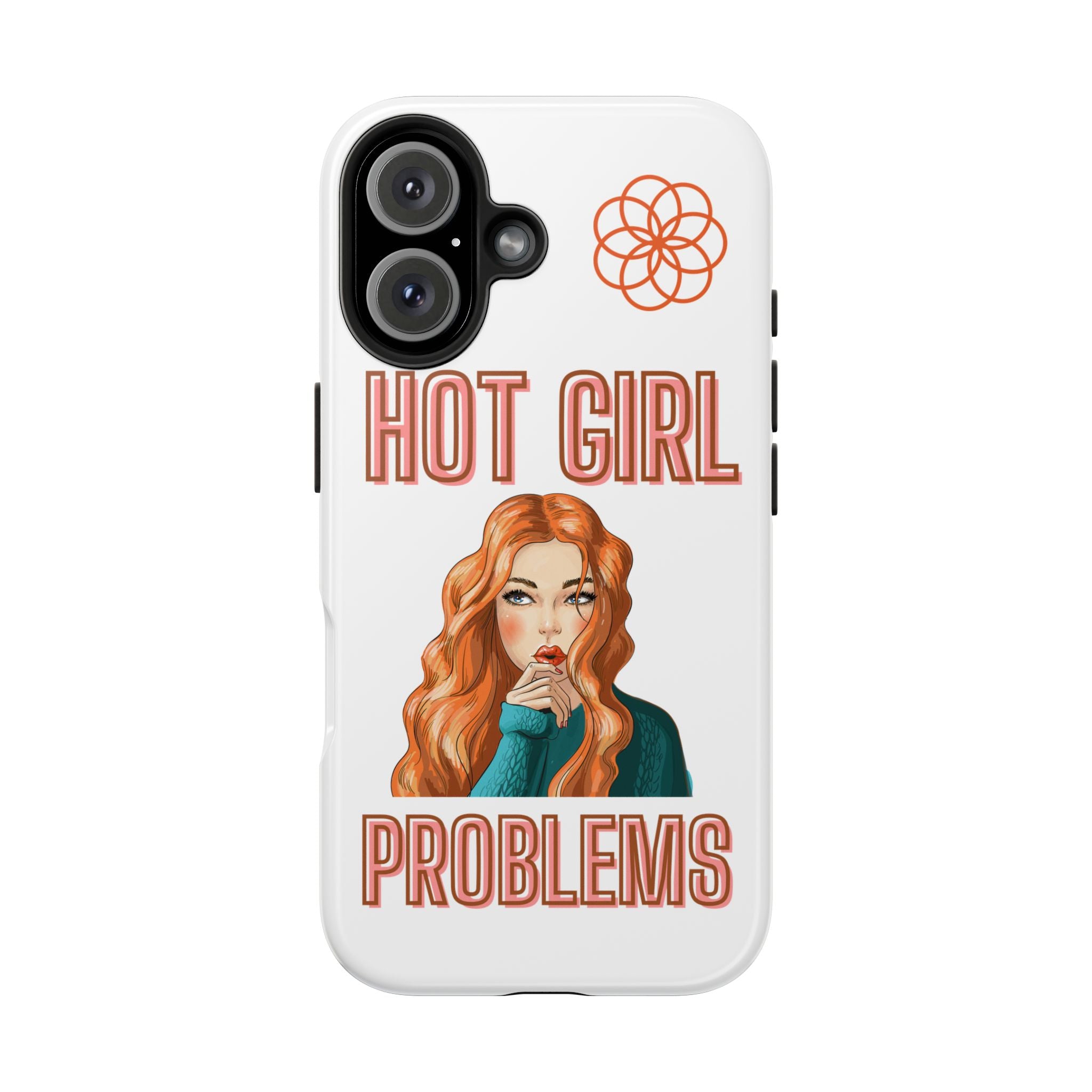 Hot Girl Problems Tough IPhone Cases