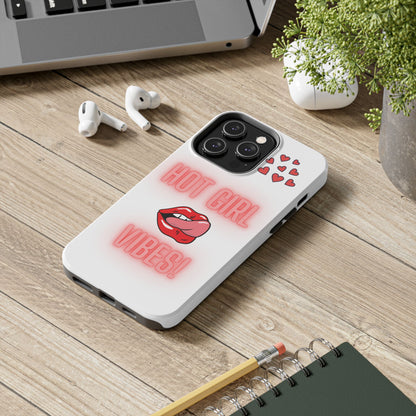 Hot Girl Vibes Tough IPhone Cases