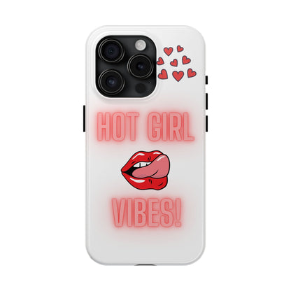 Hot Girl Vibes Tough IPhone Cases