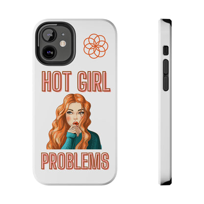 Hot Girl Problems Tough IPhone Cases