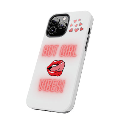 Hot Girl Vibes Tough IPhone Cases