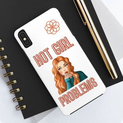 Hot Girl Problems Tough IPhone Cases