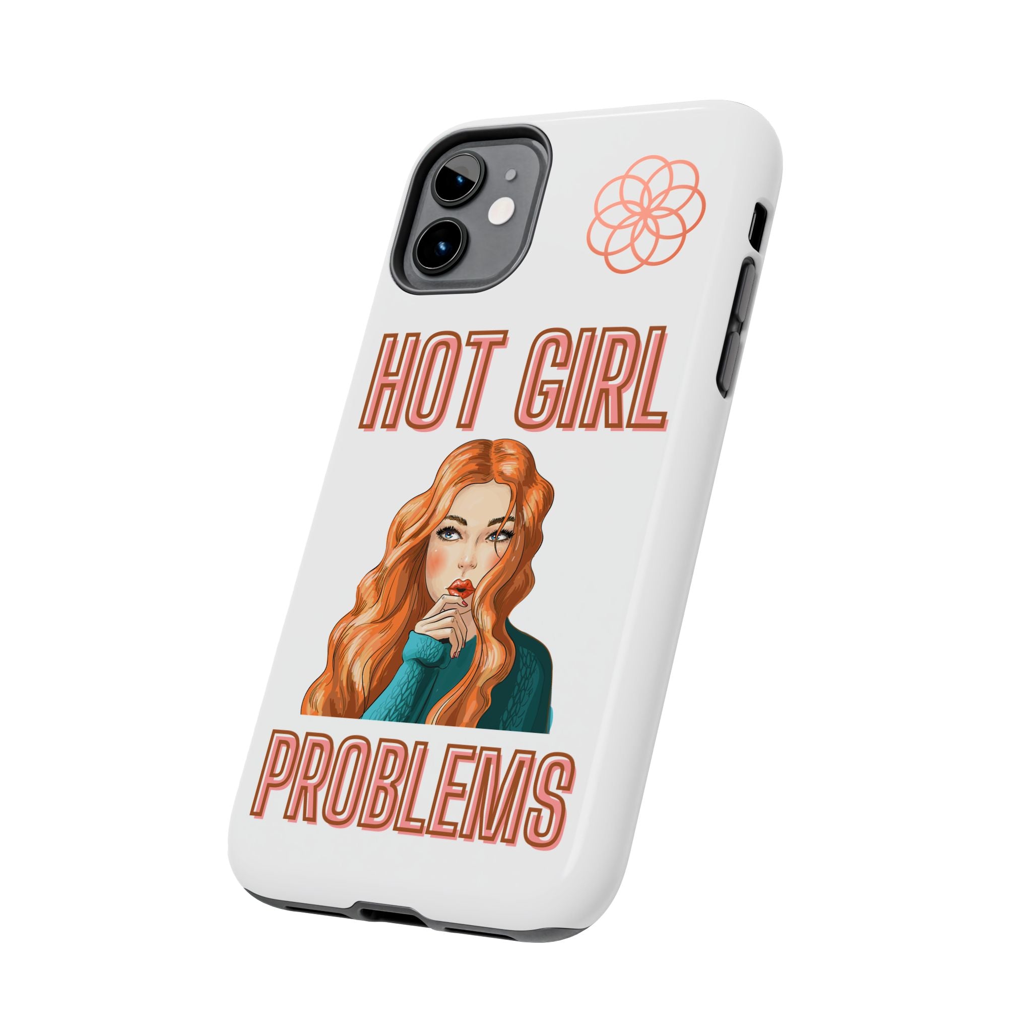 Hot Girl Problems Tough IPhone Cases