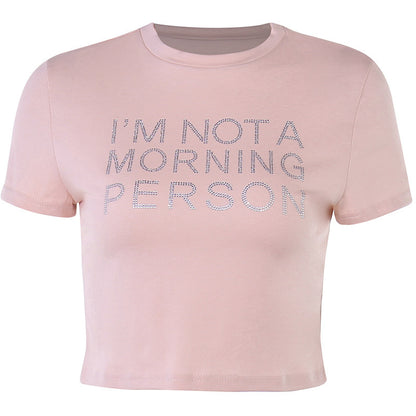 Trendsi pink Crop T-Shirt with rhinestone IM NOT A MORNING PERSON slogan short sleeves casual fit